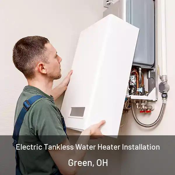  Electric Tankless Water Heater Installation Green, OH
