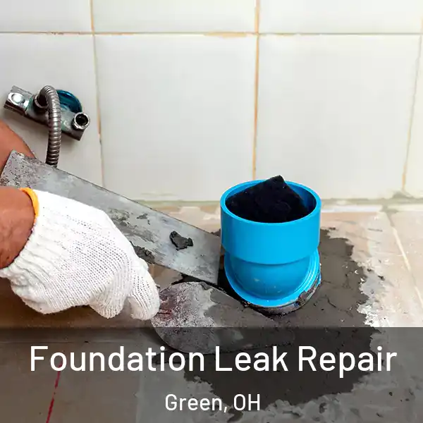  Foundation Leak Repair Green, OH