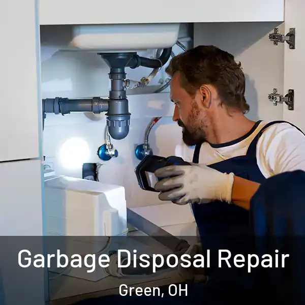  Garbage Disposal Repair Green, OH