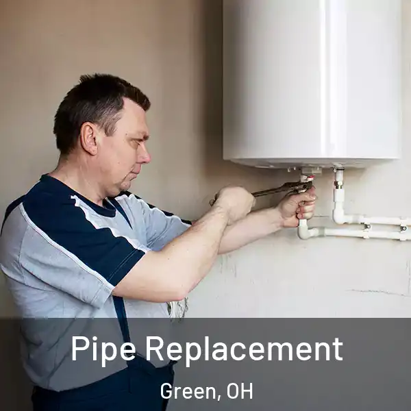  Pipe Replacement Green, OH
