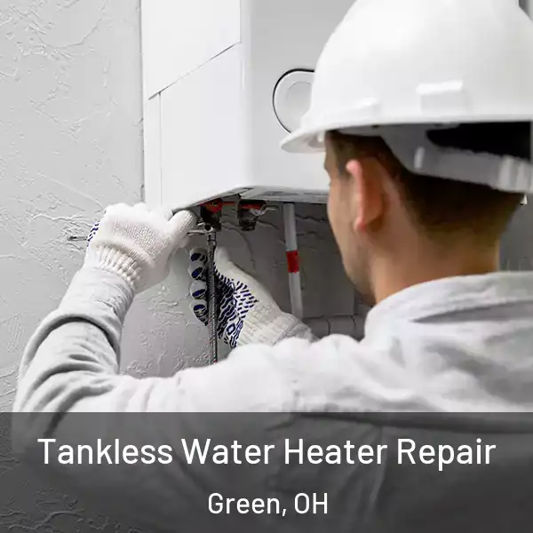  Tankless Water Heater Repair Green, OH