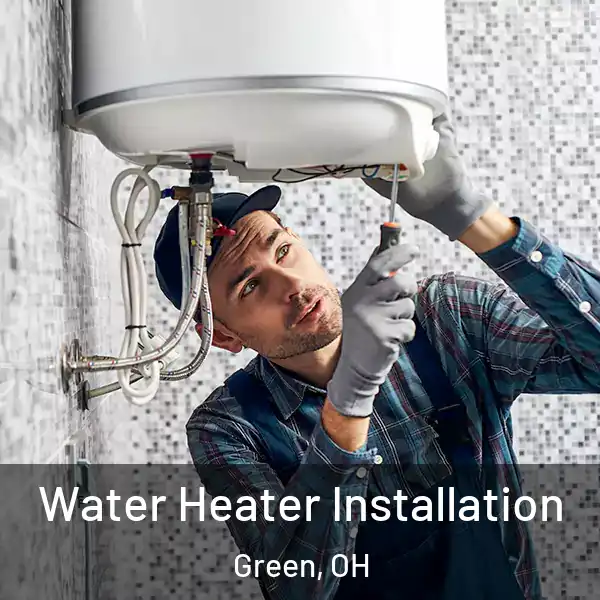  Water Heater Installation Green, OH