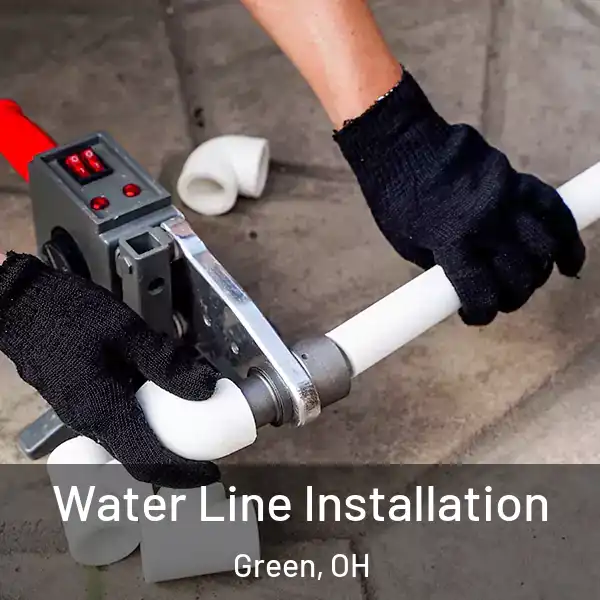  Water Line Installation Green, OH